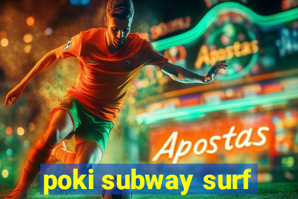 poki subway surf